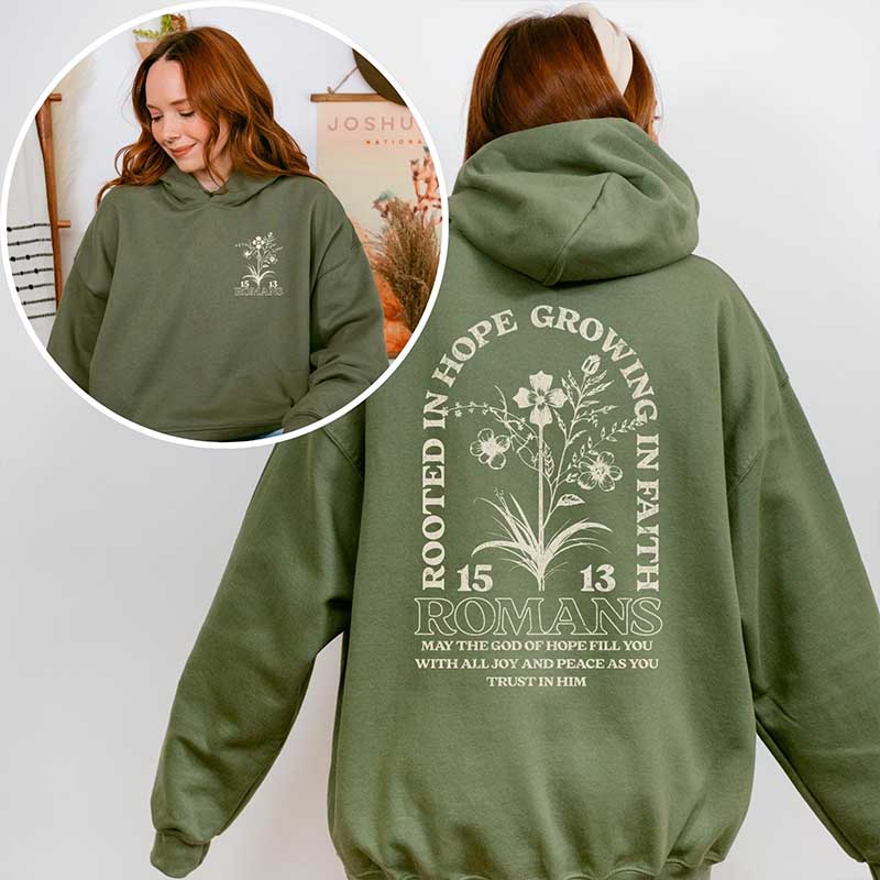 Rooted In Hope Growing In Faith Hoodie