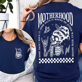 Motherhood Sometimes I Rock It Skeleton T-Shirt