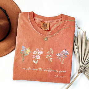 Consider How The Wildflowers Grow Outfit Motivational T-Shirt