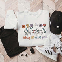 Helping Little Minds Grow Teacher Sweatshirt