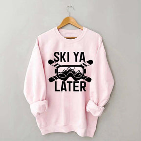 Ski Ya Later Adventurous Sweatshirt