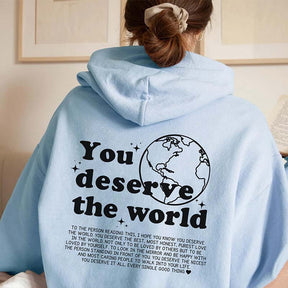 Aesthetic You Deserve The World Hoodie