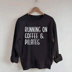 Running On Coffee And Pilates Sweatshirt