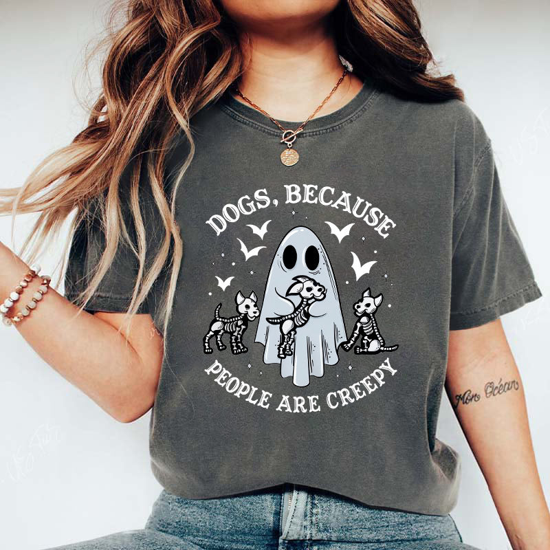 Dogs Because People Are Creepy T-Shirt