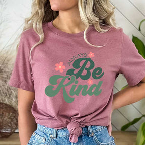 Always Be Kind Inspirational Quotes T-Shirt