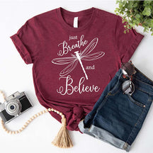 Just Breathe and Believe Dragonfly Lover T-Shirt