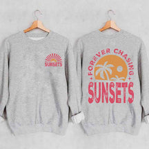 Forever Chasing Sunsets Sweatshirt