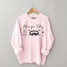 Funny Plan for Today Skiing Coffee Wine Sweatshirt