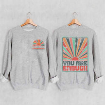 Sunkissed You Are Enough Sweatshirt