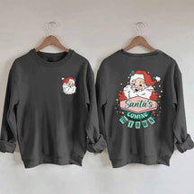 Santa's Coming To Town Sweatshirt