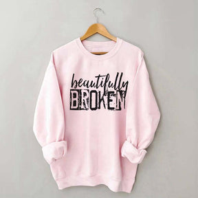 Beautifully Broken Sweatshirt