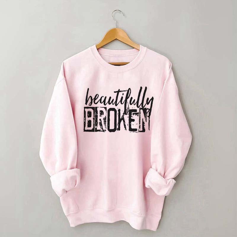 Beautifully Broken Sweatshirt