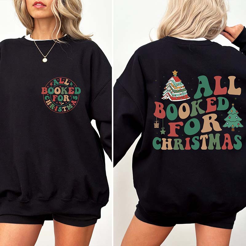 All Booked For Christmas Bookworm Sweatshirt