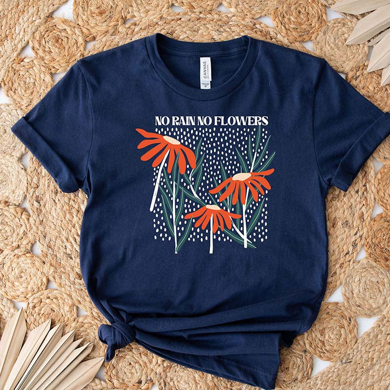 Boho Hippie No Rain No Flowers T-Shirt