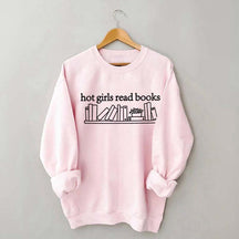 Hot Girls Read Books Sweatshirt