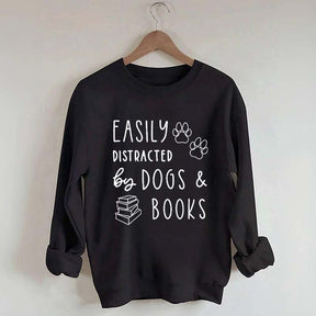 Easily Distracted By Dog And Books Sweatshirt