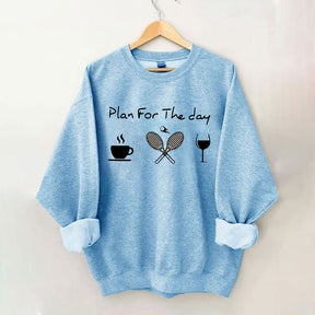 Plan For The Day Coffee Tennis Wine Sweatshirt