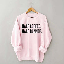 Half Coffee Half Runner Sweatshirt