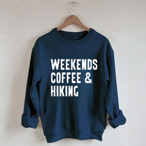 Weekwnds Coffee And Hiking Sweatshirt