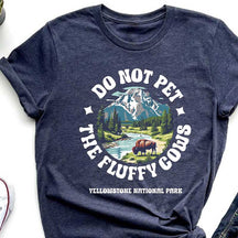 Yellowstone Do Not Pet the Fluffy Cows T-Shirt