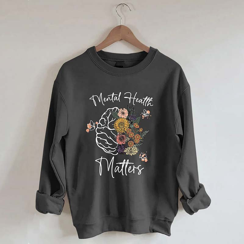 Mental Health Matters Floral Sweatshirt