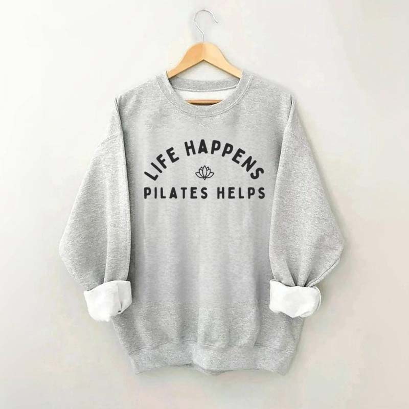 Life Happens Pilates Helps Instructor Sweatshirt