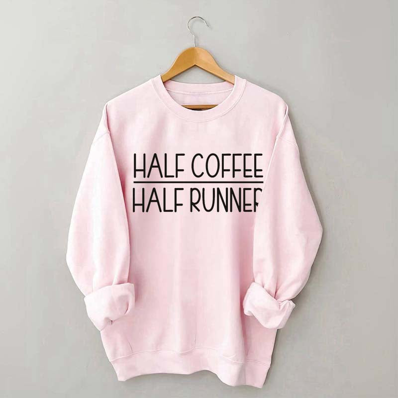 Minimalist Half Coffee Half Runner Sweatshirt