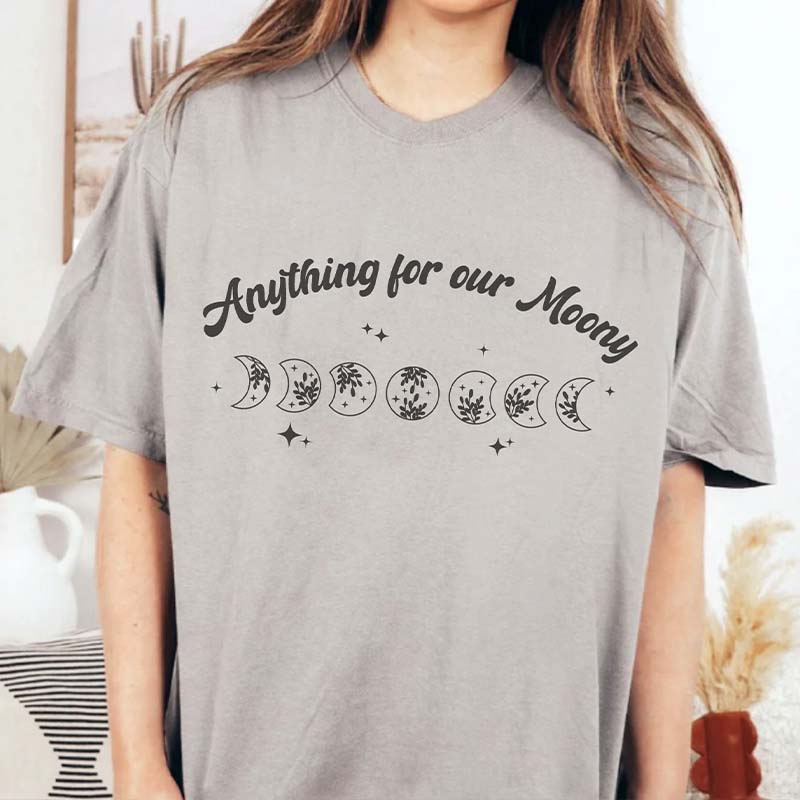 Anything For Our Moony T-Shirt