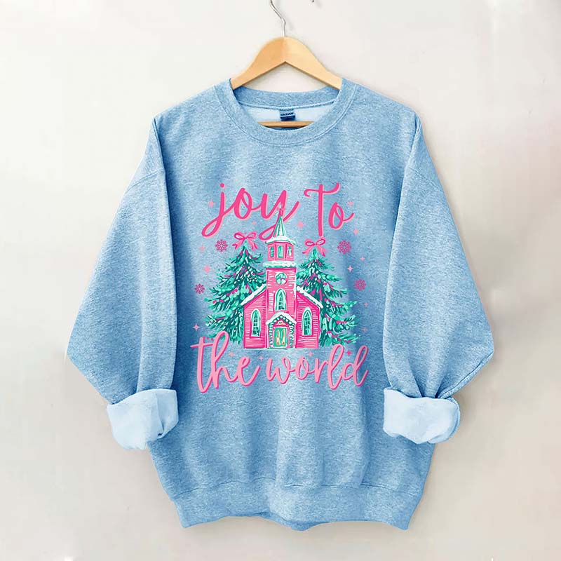 Joy To The World Christmas Sweatshirt