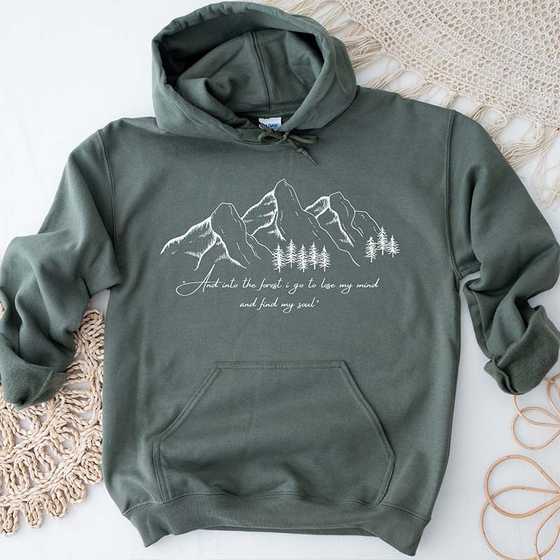 And Into The Forest I Go Hiking Hoodie