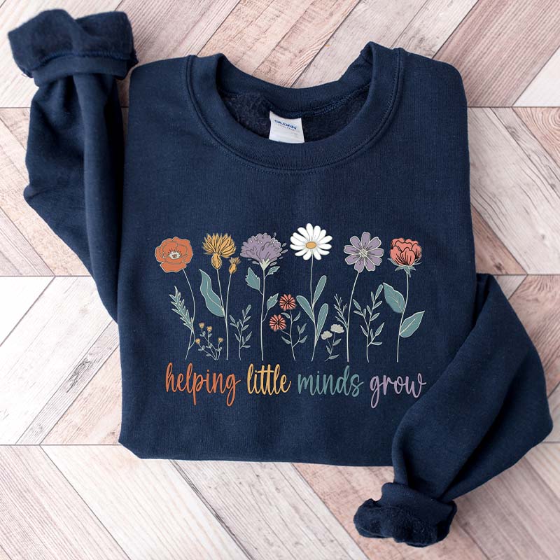 Cute Helping Little Minds Grow Sweatshirt