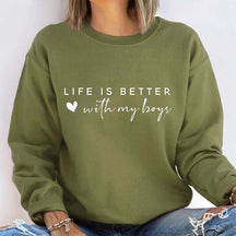 Life Is Better With My Boys Sweatshirt