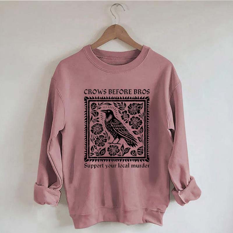 Crows Before Bros Sweatshirt