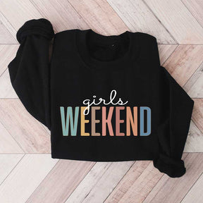 Girls Weekend Sweatshirt