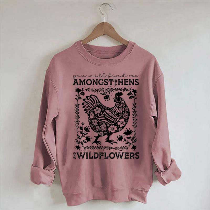 Hens and Wildflowers Sweatshirt