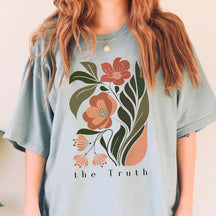 The Truth Colorful Flowers T-Shirt