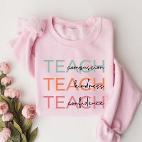 Compassion Kindness Confidence Teach Sweatshirt