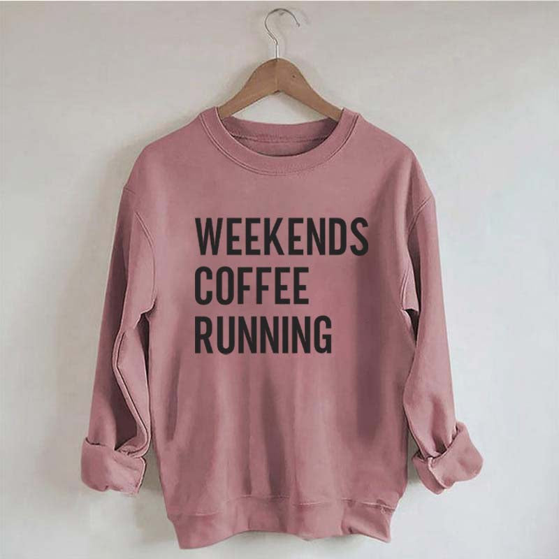 Weekend Coffee Running Half Marathon Sweatshirt