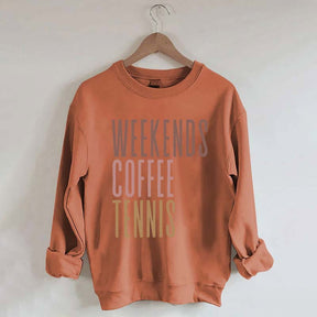 Weekends Coffee Tennis Sweatshirt