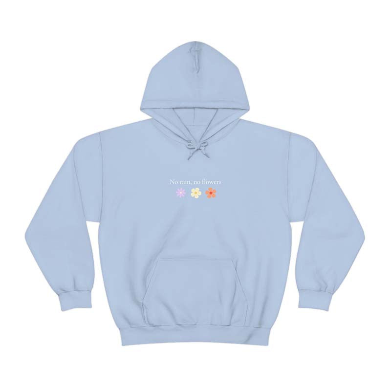 No Rain No Flowers Minimalist Hoodie