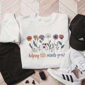 Cute Helping Little Minds Grow Sweatshirt