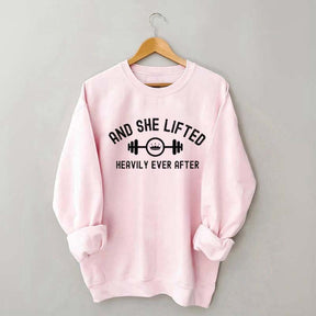 And She Lifted Heavily Ever After Sweatshirt