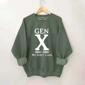 Gen X 1965-1980 We Don't Care Sweatshirt