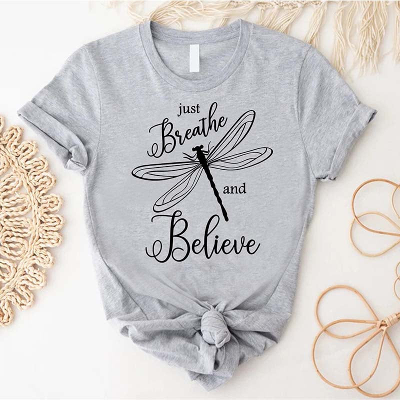 Just Breathe and Believe Dragonfly Lover T-Shirt