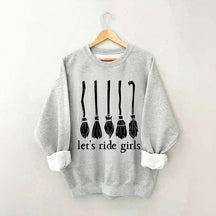 Let's Ride Girls Witches Halloween Sweatshirt