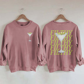 Filthy Martini Sweatshirt