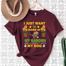 Funny Gardening I Just Want TO Work In My Garden T-Shirt