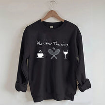 Plan For The Day Coffee Tennis Wine Sweatshirt