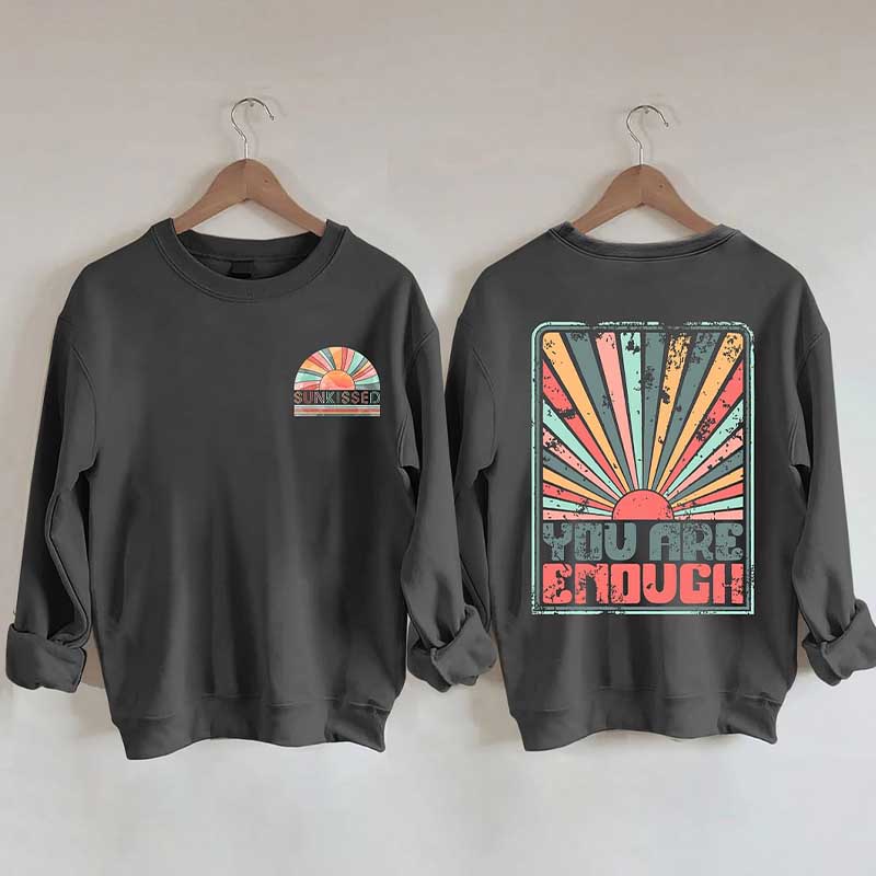 Sunkissed You Are Enough Sweatshirt