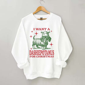 I Want A Dashiepotamus For Christmas Sweatshirt